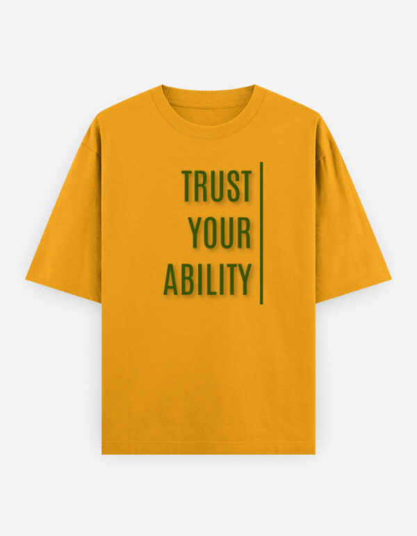 Trust Your Ability - Unisex Oversized Classic T-Shirt Golden Yellow color