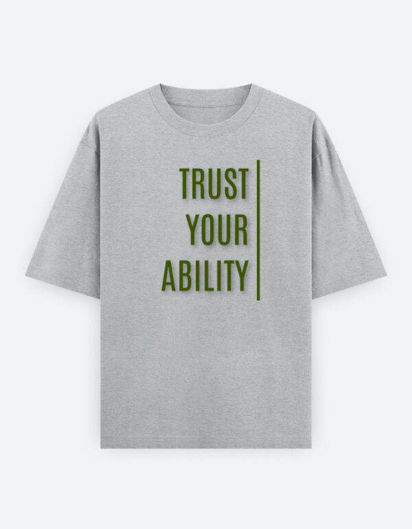 Trust Your Ability - Unisex Oversized Classic T-Shirt Gray Melange